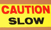 Caution Slow